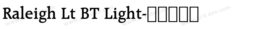 Raleigh Lt BT Light字体转换